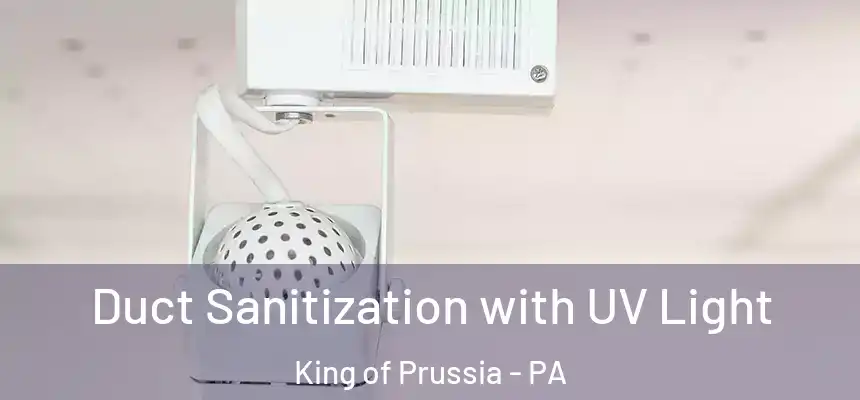 Duct Sanitization with UV Light King of Prussia - PA