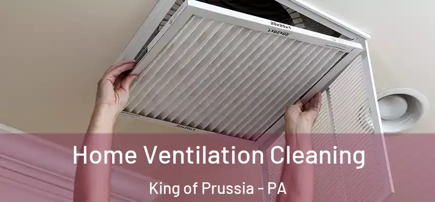  Home Ventilation Cleaning King of Prussia - PA